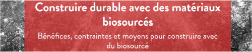 Construire durable avec des matériaux biosourcés